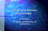 Greek and Roman Mythology A Review Of gods, goddesses,  creatures.