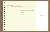 ATF2Power supply Masayuki Kumada nirs. ATF2Po wer supply2 * to be confirmed.