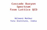 Cascade Baryon Spectrum from Lattice QCD Nilmani Mathur Tata Institute, India.