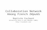 Collaboration Network Among French Dputs Baptiste Coulmont Universit Paris 8 and CRESPPA (CNRS)
