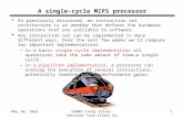 February 22, 20162003 Craig Zilles (derived from slides by Howard Huang) 1 A single-cycle MIPS processor  As previously discussed, an instruction set.