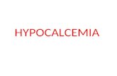 HYPOCALCEMIA. Difinition Ionized calcium  4.5 mg/dL; total calcium  8.5 mg/dL if serum protein is normal.