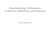 Benchmarking, Performance Evaluation, Modeling and Prediction Erich Strohmaier.