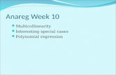 Anareg Week 10 Multicollinearity Interesting special cases Polynomial regression.