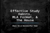 Effective Study Habits, MLA Format,  The House Keys to a Successful Year.