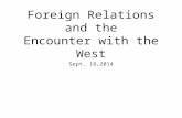 Foreign Relations and the Encounter with the West Sept. 18,2014.