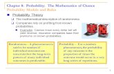 Chapter 8: Probability: The Mathematics of Chance Probability Models and Rules 1 Probability Theory  The mathematical description of randomness.  Companies.