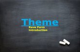 Theme Rave Form Introduction. What is Theme? The message(s) or lesson(s) the author wants you to learn from the story.