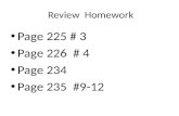 Review Homework Page 225 # 3 Page 226 # 4 Page 234 Page 235 #9-12.