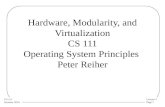 Lecture 2 Page 1 CS 111 Summer 2014 Hardware, Modularity, and Virtualization CS 111 Operating System Principles Peter Reiher.