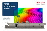 RICOH Pro C7100X Series Preliminary Sales Launch Presentation