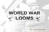 WORLD WAR LOOMS Coach Coursey. SECTION 1: DICTATORS THREATEN WORLD PEACE For many European countries the end of World War I was the beginning of revolutions.