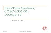 2/25/2016COSC-4301-01, Lecture 191 Real-Time Systems, COSC-4301-01, Lecture 19 Stefan Andrei.