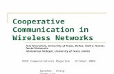 Cooperative Communication in Wireless Networks Aria Nosratinia, University of Texas, Dallas, Todd E. Hunter, Nortel Networks Ahmadreza Hedayat, University.