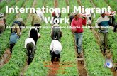 International Migrant Work A look at the impacts of migrant work on Jamaican and Mexican Youths Camaya Wallace Bechard Research Presentation HDFS 892 June.