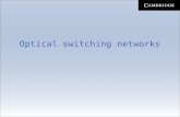 Optical switching networks. Optical networks come in many flavors Different topologies (star, ring, mesh, ) Transparent, opaque, and translucent architectures.
