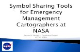 Symbol Sharing Tools for Emergency Management Cartographers at NASA Susan A. Hulsey - Capstone Project GEOG 596A.