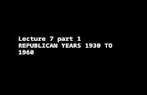 Lecture 7 part 1 REPUBLICAN YEARS 1930 TO 1960. Republican Modernism and the Second National Style.