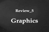 Review_5 Graphics. The visual representation of images is known as