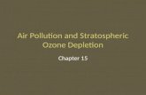 Air Pollution and Stratospheric Ozone Depletion Chapter 15.
