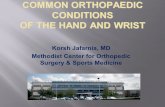 COMMON ORTHOPAEDIC CONDITIONS OF THE HAND AND WRIST Korsh Jafarnia, MD Methodist Center for Orthopedic Surgery  Sports Medicine.