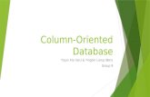 Column-Oriented Database Yiqun Xie (Ian)  Yingbin Liang (Ben) Group 9.