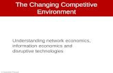 Gabriele Piccoli The Changing Competitive Environment Understanding network economics, information economics and disruptive technologies.