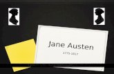 Jane Austen 1775-1817. Why are we focusing on Jane austen? It's been 200 years since the publication of Jane Austen's Pride and Prejudice'.  We are.