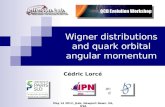 Wigner distributions and quark orbital angular momentum Cdric Lorc and May 14 2012, JLab, Newport News, VA, USA.