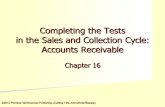 2012 Prentice Hall Business Publishing, Auditing 14/e, Arens/Elder/Beasley 5 - 5 Completing the Tests in the Sales and Collection Cycle: Accounts Receivable.