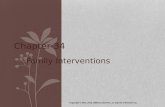 Family Interventions Copyright  2014, 2010, 2006 by Saunders, an imprint of Elsevier Inc. CHAPTER 34.