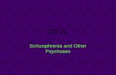 Ch 31 Schizophrenia and Other Psychoses.
