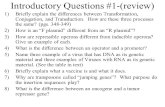 Introductory Questions #1-(review) 1)Briefly explain the differences between Transformation, Conjugation, and Transduction. How are these three processes.
