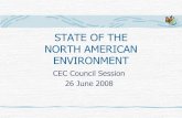 STATE OF THE NORTH AMERICAN ENVIRONMENT CEC Council Session 26 June 2008.