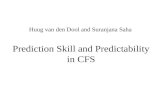 Huug van den Dool and Suranjana Saha Prediction Skill and Predictability in CFS.
