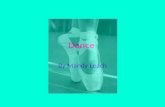 Dance By Mandy Leach. Preview Popular culture and dance Dance history Tango, swing, ballet, break dance Dance movies Dance movies and popular culture.