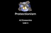 Protectionism A2 Economics Unit 4. Aims and Objectives Aim: Understand protectionism Objectives: Define protectionism Explain methods of protectionism.