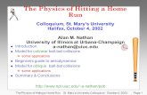 The Physics of Hitting a Home Run St. Marys University Colloquium October 4, 2002 Page 1 The Physics of Hitting a Home Run Colloquium, St. Marys University.