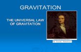 GRAVITATION THE UNIVERSAL LAW OF GRAVITATION. INTRODUCTION  An object changes its speed or direction of motion only when a force is applied on it.
