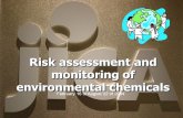 Risk assessment and monitoring of environmental chemicals Risk assessment and monitoring of environmental chemicals February 16 to August 22 of 2004.