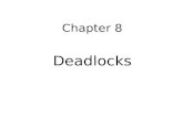 Chapter 8 Deadlocks. Objective System Model Deadlock Characterization Methods for Handling Deadlocks Deadlock Prevention Deadlock Avoidance Deadlock Detection.