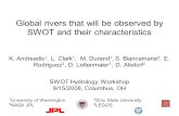 Global rivers that will be observed by SWOT and their characteristics K. Andreadis 1, L. Clark 1, M. Durand 2, S. Biancamaria 4, E. Rodriguez 3, D. Lettenmaier.