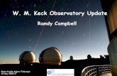 1 W. M. Keck Observatory Update Randy Campbell Photo Credit: Subaru Telescope 28 May 2005 UT.