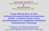 The Future of Conference Interpreting: Training, Technology and Research University of Westminster, 30 June- 1 July 2006 From Black Box to the Virtual.