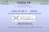 TIARA PP TIARA Final Meeting 27 th November 2013  Daresbury TIARA-PP WP 9 : TIHPAC TIARA-PP WP 9 : TIHPAC Test Infrastructure for High Power Accelerator.