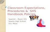Classroom Expectations, Procedures  SHS Handbook Policies Spanish  Room 151 Sparta High School Sra. Mezo.