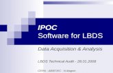 IPOC Software for LBDS Data Acquisition  Analysis LBDS Technical Audit - 28.01.2008 CERN - AB/BT/EC - N.Magnin.