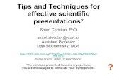 Tips and Techniques for effective scientific presentations* Sherri Christian, PhD Assistant Professor Dept Biochemistry, MUN