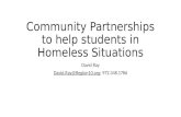 Community Partnerships to help students in Homeless Situations David Ray 972.348.1786.
