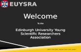 WHY FOLLOWWHEN YOU CAN LEAD! Welcome Edinburgh University Young Scientific Researchers Association To…